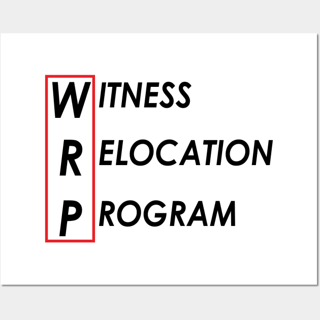 Witness Relocation Program (Black Text) Wall Art by Roufxis